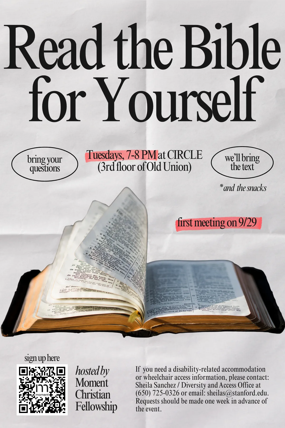 Read the Bible for Yourself flyer: Tuesdays, 7-8 PM at CIRCLE (3rd floor of Old Union). Bring your questions, we'll bring the text and snacks. First meeting September 29. Hosted by Moment Christian Fellowship.